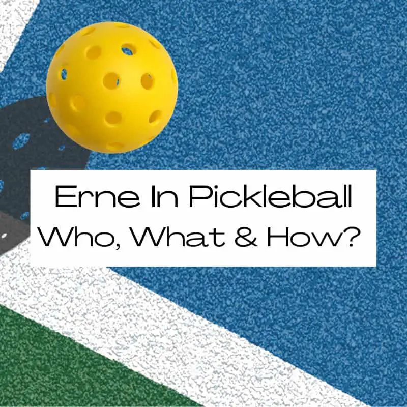 Erne in Pickleball - Who, What, And How? | ThePickleSports